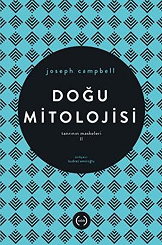 Tanrının Maskeleri 2 Doğu mitolojisi