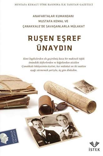 Anafartalar Kumandanı Mustafa Kemal ve Çanakkale de Savaşanlarla Mülakat