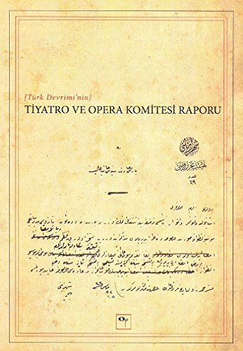 Türk Devrimi’nin Tiyatro ve Opera Komitesi Raporu