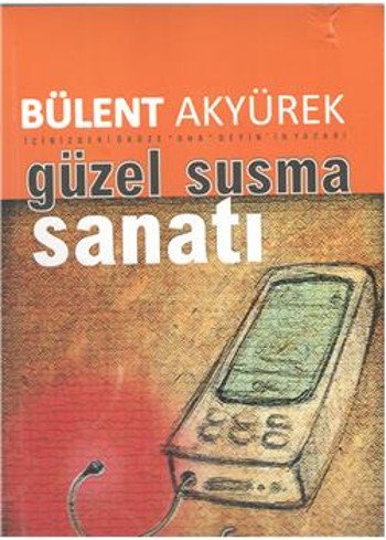 Güzel Susma Sanatı