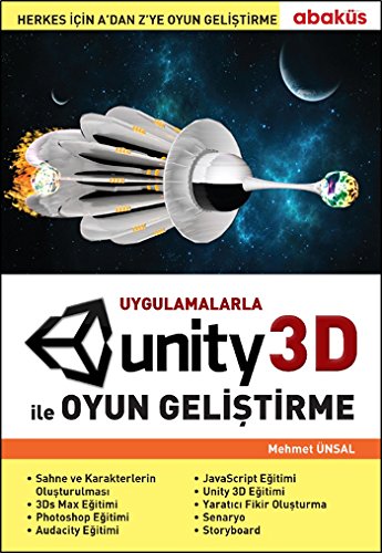 Uygulamalarla Unity 3D ile Oyun Geliştirme