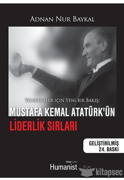 Mustafa Kemal Atatiürkün Liderlik Sırları
