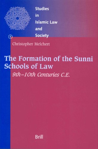 The Formation of the Sunni Schools of Law, 9th-10th Centuries C.E. (Studies in Islamic Law & Society)