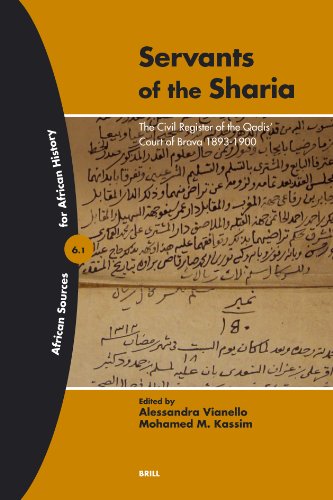 Servants of the Sharia: The Civil Register of the Qadis  Court of Brava 1893-1900 (African Sources for African History)
