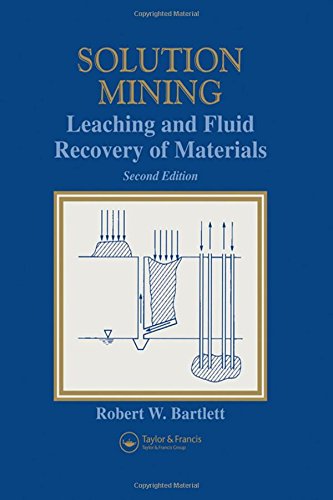 Solution Mining 2e: Leaching and Fluid Recovery of Materials