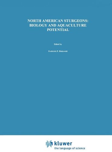 North American Sturgeons: Biology and Aquaculture Potential (Developments in Environmental Biology of Fishes)