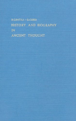 History and Biography in Ancient Thought (London Studies in Classical Philology)