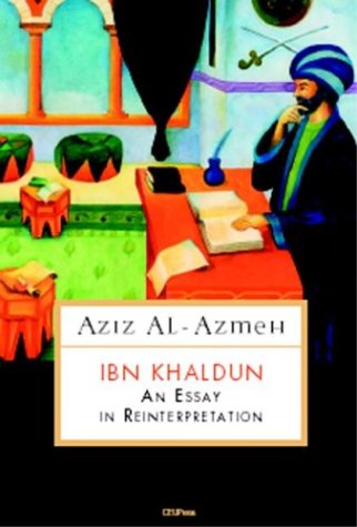 Ibn Khaldun: An Essay in Reinterpretation (Medievalia Series)