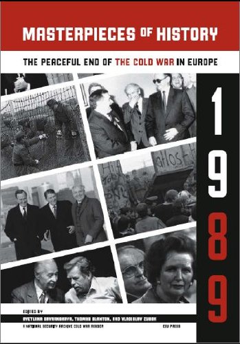 Masterpieces of History: The Peaceful End of the Cold War in Europe, 1989 (National Security Archive Cold War Readers)