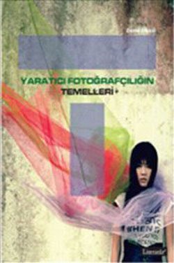 Yaratıcı Fotoğrafçılığın Temelleri