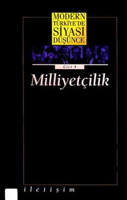 Modern Türkiye’de Siyasi Düşünce Cilt 4 Milliyetçilik