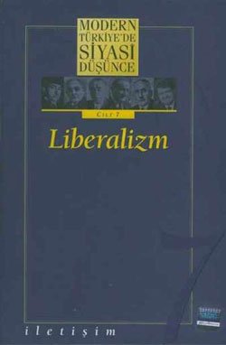 Modern Türkiye’de Siyasi Düşünce Cilt: 7 Liberalizm