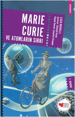 Marie Curie ve Atomların Sırrı