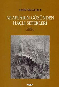 Arapların Gözünden Haçlı Seferleri