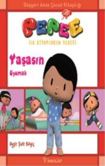 Yasasin Uyumak: Pepee Ilk Kitaplarim Serisi