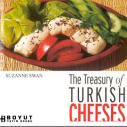The Treasury of Turkish Cheeses Türkiye’nin Peynir Hazineleri