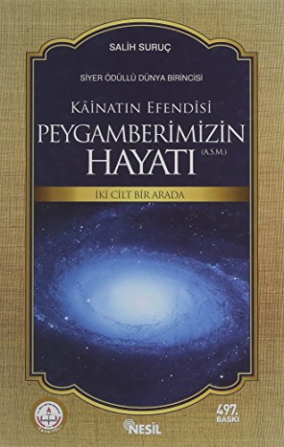 Kainatın Efendisi Peygamberimizin (a.s.m.) Hayatı