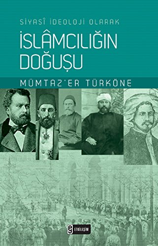 Siyasi İdeoloji Olarak İslamcılığın Doğuşu