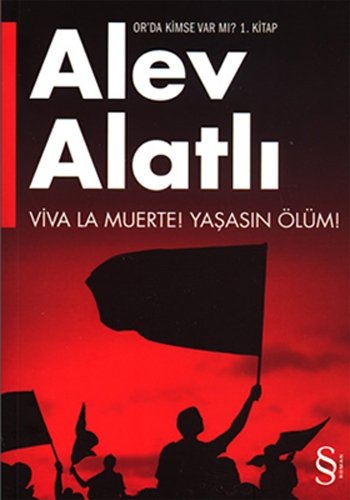 Or da Kimse Var mı? Viva La Muerte! Yaşasın Ölüm!