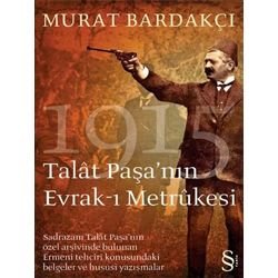 Talat Paşa’nın Evrak-ı Metrükesi