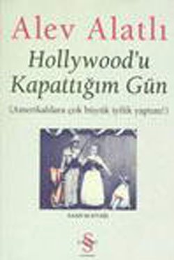 Hollywood’u Kapattığım Gün