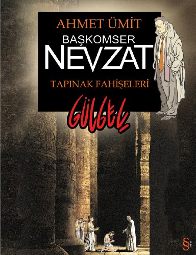 Başkomser Nevzat: Tapınak Fahişeleri: Gülgeç