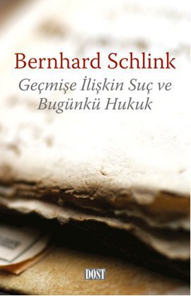Geçmişe İlişkin Suç ve Bugünkü Hukuk