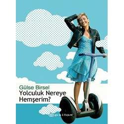 Yolculuk Nereye Hemşerim?