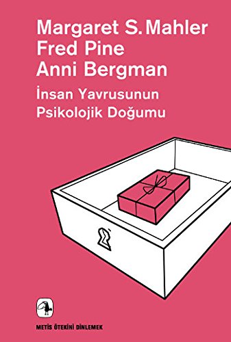 İnsan Yavrusunun Psikolojik Doğumu