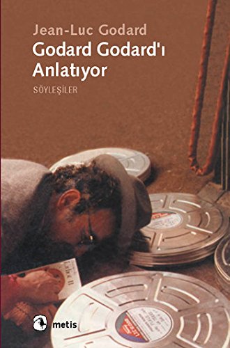 Godard Godard’ı Anlatıyor