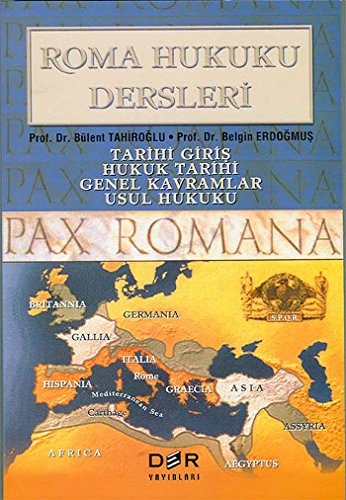 Roma Hukuku Dersleri Tarihi Giriş / Hukuk Tarihi / Genel Kavramlar / Usul Hukuku