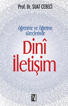Öğrenme ve Öğretme Süreçlerinde Dini İletişim