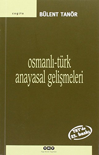 Osmanlı-Türk Anayasal Gelişmeleri