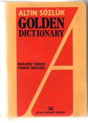 Altın Sözlük Golden Dictionary İngilizce - Türkçe Türkçe - İngilizce