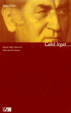 Seçme Şiirler - Rüzgar Değil, İnsan Sesi Dünyamızda Dolaşan
