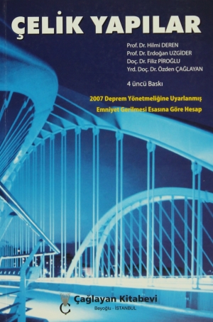 Çelik Yapılar -2007 Deprem Yönetmeliğine Uyarlanmış Emniyet Gerilmesi Esasına Göre Hesap