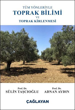 Tüm yönleriyle toprak bilimi ve toprak kirlenmesi