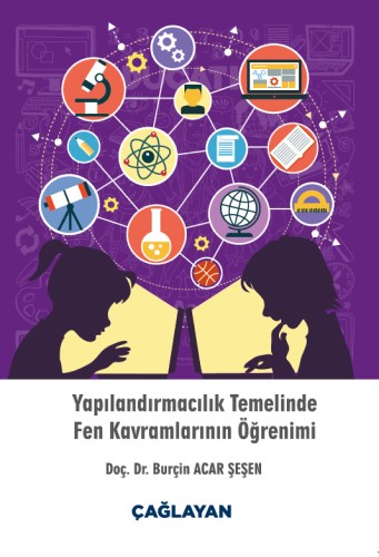 YAPILANDIRMACILIK TEMELİNDE FEN KAVRAMLARININ ÖĞRENİMİ