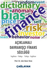 Açıklamalı Davranışçı Finans Sözlüğü İngilizce – Türkçe/Türkçe – İngilizce