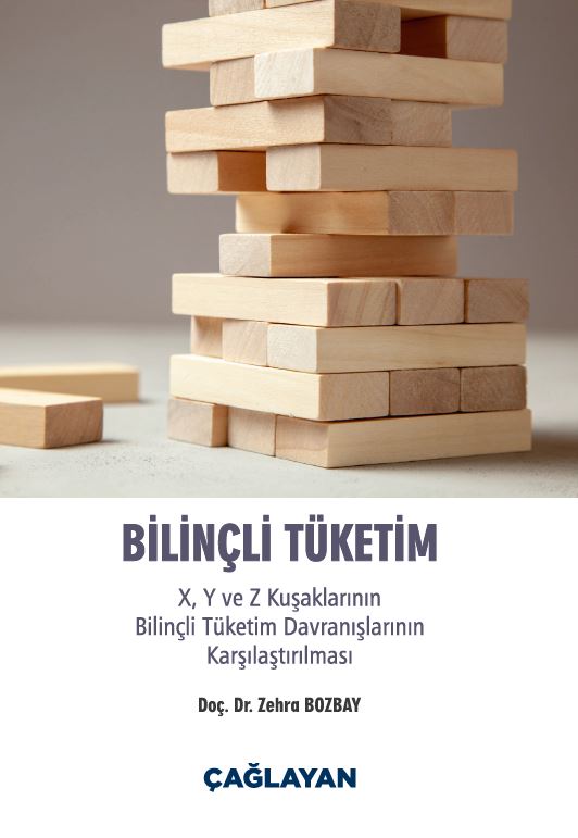 Bilinçli Tüketim X, Y ve Z Kuşaklarının Bilinçli Tüketim Davranışlarının Karşılaştırılması