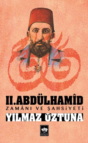 2. Abdülhamid Zamanı ve Şahsiyeti