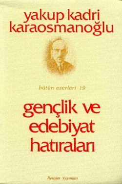 Gençlik ve Edebiyat Hatıraları