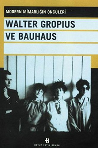 Walter Gropius Ve Bauhaus