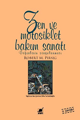 Zen ve Motosiklet Bakım Sanatı Değerlerin Sorgulanması