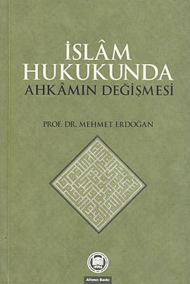 İslam Hukukunda Ahkamın Değişmesi