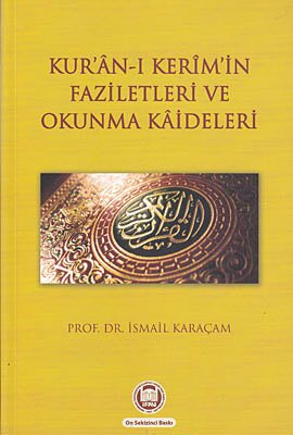Kur’an-ı Kerim’in Faziletleri ve Okunma Kaideleri