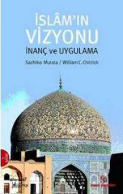 İslam’ın Vizyonu İnanç ve Uygulama