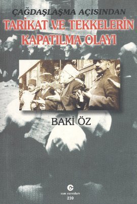 Tarikat Ve Tekkelerin Kapatilma Olayi