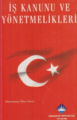 İş Kanunu ve Yönetmelikleri (Cep Boy)