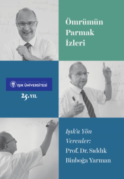 Ömrümün Parmak İzleri: Prof. Dr. Sıddık Binboğa Yarman